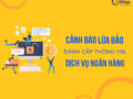 cảnh báo lừa đảo giả danh ngân hàng