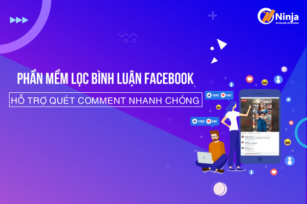 phan mem loc binh luan 1 Phần mềm lọc bình luận facebook giúp tăng hiệu suất bán hàng