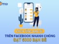 cách tăng bạn bè trên facebook hiệu quả