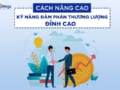 kỹ năng đàm phán thương lượng hiệu quả