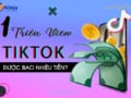 1 triệu view tiktok được bao nhiêu tiền hiện nay