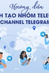 tạo nhóm telegram