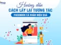 Cách lấy lại tương tác facebook