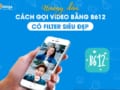 cách gọi video zalo bằng b612