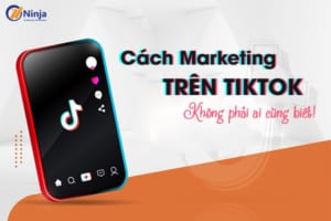 Marketing Trên Tiktok Là Gì? Chiến Lược Marketing Trên Tiktok Ấn Tượng