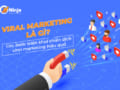 viral-marketing-la-gi