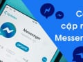 Cách cập nhật messenger phiên bản mới nhất