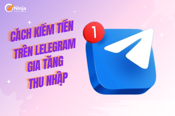 Chia sẻ cách kiếm tiền trên telegram đơn giản