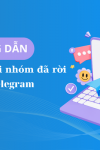 cách vào lại nhóm đã rời trên Telegram dễ dàng