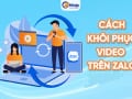 Khôi phục video trên zalo