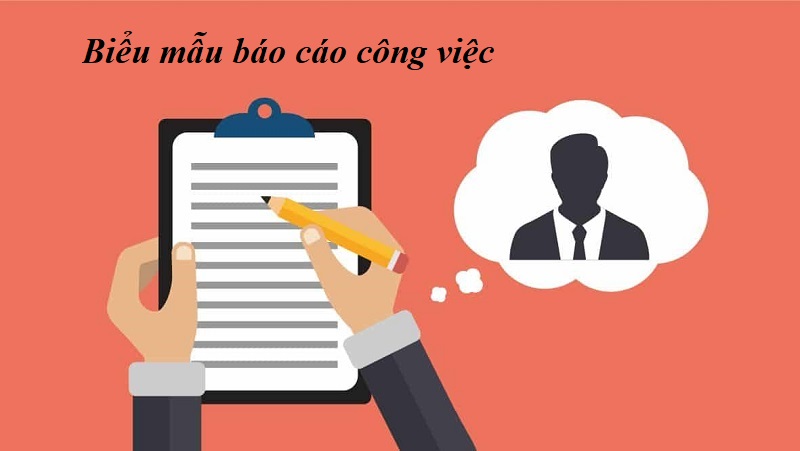 ban biet gi ve bieu mau bao cao cong viec Mẫu báo cáo công việc chuẩn xác nhất mà bạn không thế bỏ qua