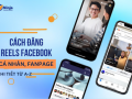 cách đăng reels facebook cá nhân, fanpage