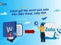 Cách gửi file word qua zalo