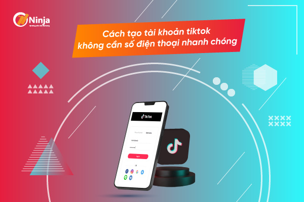 cach tao tai khoan tiktok khong can so dien thoai Cách tạo tài khoản tiktok không cần số điện thoại nhanh chóng