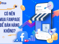 Có nên mua fanpage để bán hàng không?