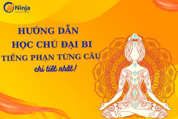 huong dan hoc chu dai bi tieng phan tung cau Hướng dẫn học chú đại bi tiếng phạn từng câu chi tiết