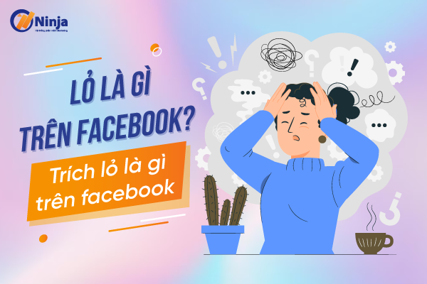 lo la gi tren facebook Lỏ là gì trên facebook? Trích lỏ là gì trên facebook