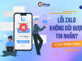 zalo không gửi được tin nhắn