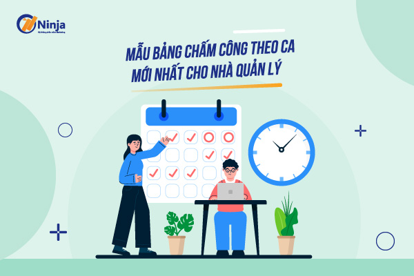 bang cham cong theo ca Mẫu bảng chấm công theo ca mới nhất cho nhà quản lý