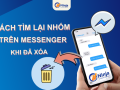 Cách tìm lại nhóm trên Messenger khi đã xóa