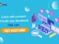 cách viết content chuẩn seo facebook tiếp cận TRIỆU KHÁCH HÀNG