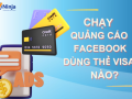 chạy quảng cáo facebook nên dùng thẻ visa nào