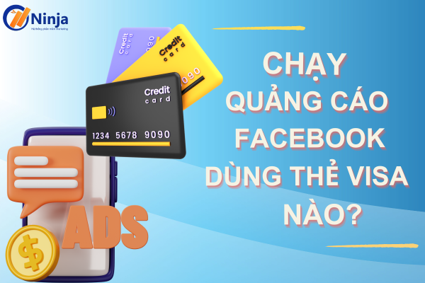 chay quang cao facebook dung the visa nao Chạy quảng cáo facebook nên dùng thẻ visa nào tốt nhất?