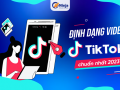 Định dạng video tiktok