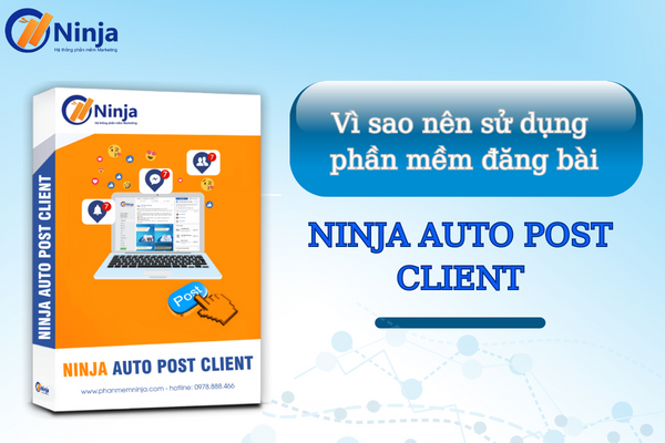 phan mem dang bai ninja auto post client Content Marketing là gì? Tất tần tật kiến thức về content marketing