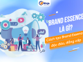 Giải đáp: Brand essence là gì?