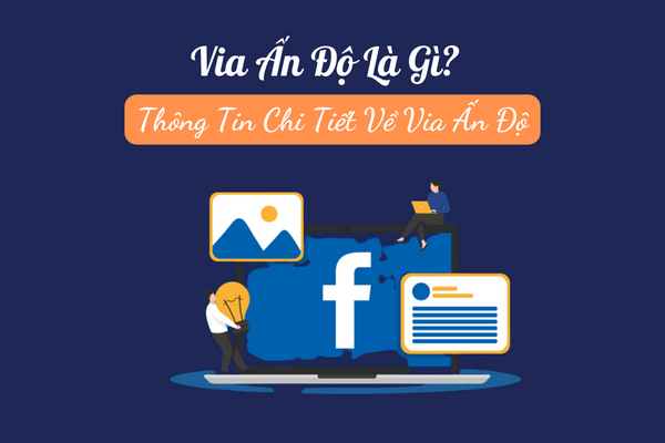 via an do Via ấn độ là gì? Thông tin chi tiết về Via Ấn Độ