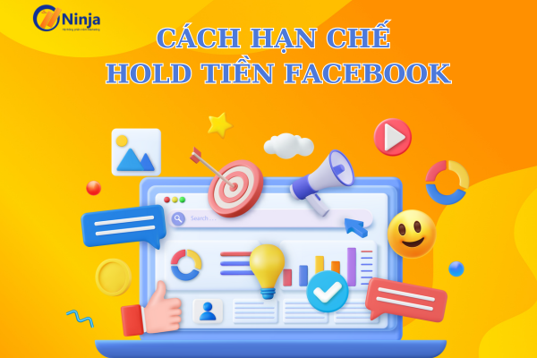 hold tien facebook la gi 1 Hold tiền facebook là gì? Cách hạn chế hold tiền facebook