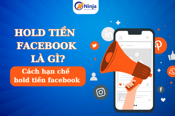 hold tien facebook la gi Hold tiền facebook là gì? Cách hạn chế hold tiền facebook