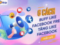 Cách buff like facebook free nhanh chóng