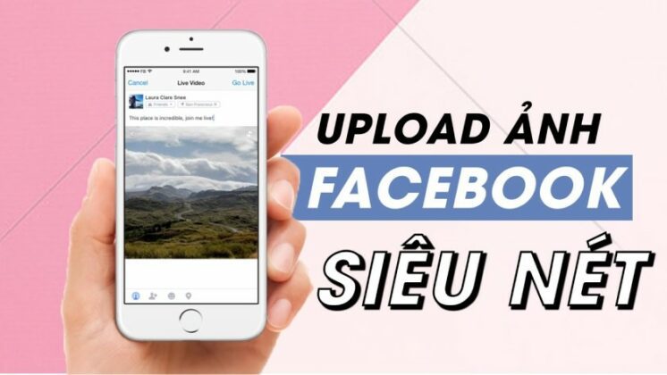 dang hinh facebook bi mo 2 Đăng hình Facebook bị mờ phải làm sao?   GIẢI ĐÁP