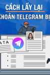 Cách lấy lại tài khoản Telegram bị hack thành công 100%