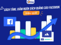 5 cách tăng ngân sách quảng cáo Facebook hiệu quả, cách tăng giảm ngân sách quảng cáo Facebook