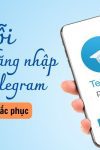 Nguyên nhân không đăng nhập được Telegram