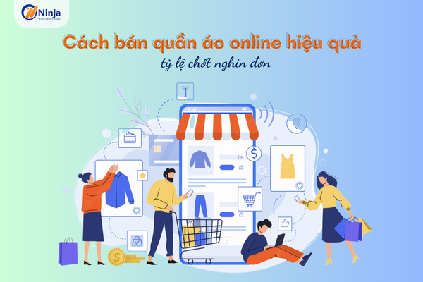 ban quan ao online Cách bán quần áo online hiệu quả tỷ lệ chốt nghìn đơn