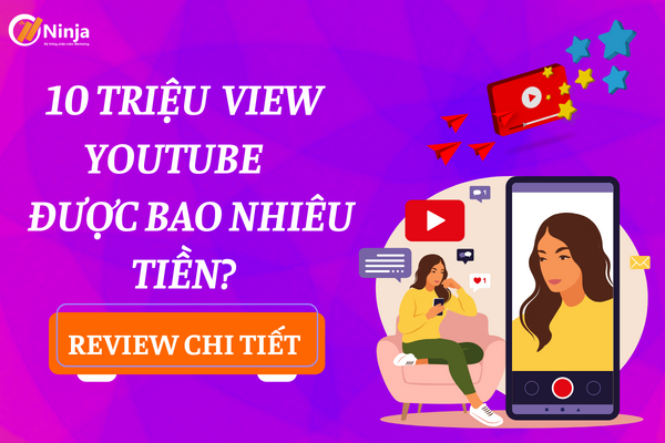 10 trieu view youtube duoc bao nhieu tien 10 triệu view youtube được bao nhiêu tiền? [2024]