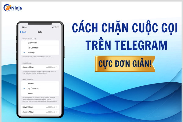 cach chan cuoc goi tren telegram Cách chặn cuộc gọi Telegram dễ dàng, nhanh chóng