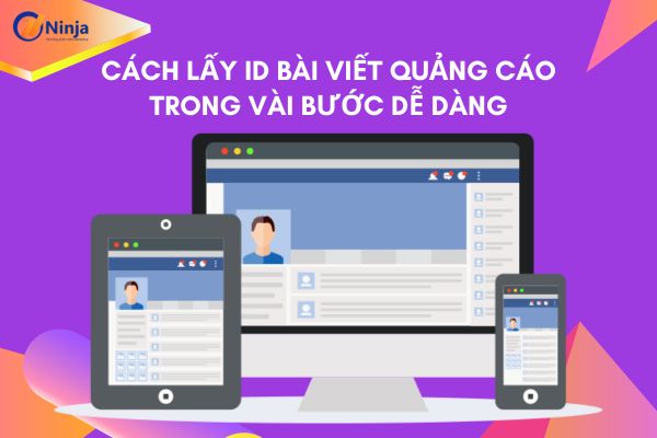 cach lay id bai viet quang cao 3 Cách lấy id bài viết quảng cáo trong vài bước dễ dàng