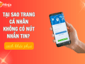 Nguyên nhân trang cá nhân không có nút nhắn tin