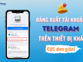 Cách đăng xuất tài khoản Telegram trên thiết bị khác