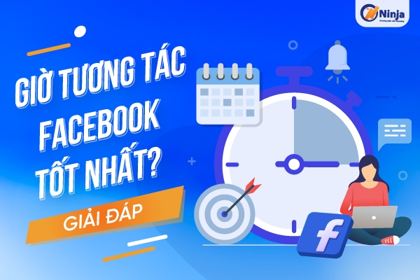 gio tuong tac facebook tot nhat Giờ tương tác facebook tốt nhất, hiệu suất tăng đặc biệt