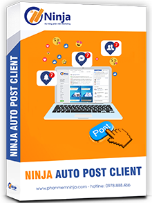 Ninja Auto Post Client - Phần mềm đăng bài facebook quảng cáo hàng loạt