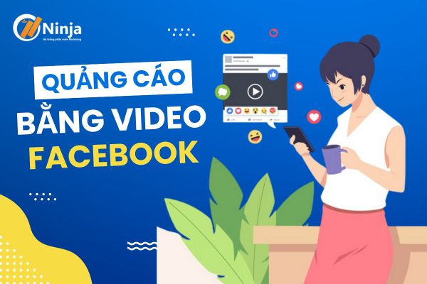 quang cao bang video tren facebook 12 Quảng cáo bằng video trên facebook   Chiến lược hiệu quả