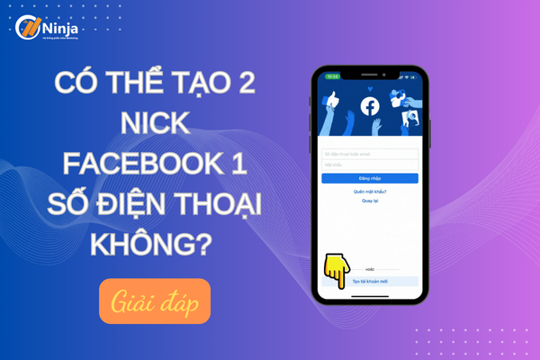 2 nick facebook 1 so dien thoai 1 Giải đáp: Có thể tạo 2 nick facebook 1 số điện thoại không?