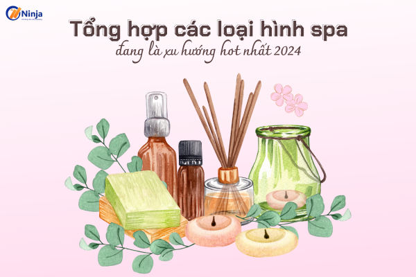 cac loai hinh spa Tổng hợp các loại hình spa đang là xu hướng hot nhất 2024