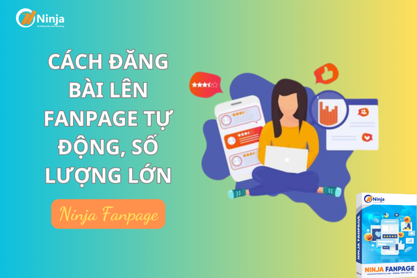 cach dang bai len fanpage Ninja Fanpage   Cách đăng bài lên fanpage tự động, số lượng lớn